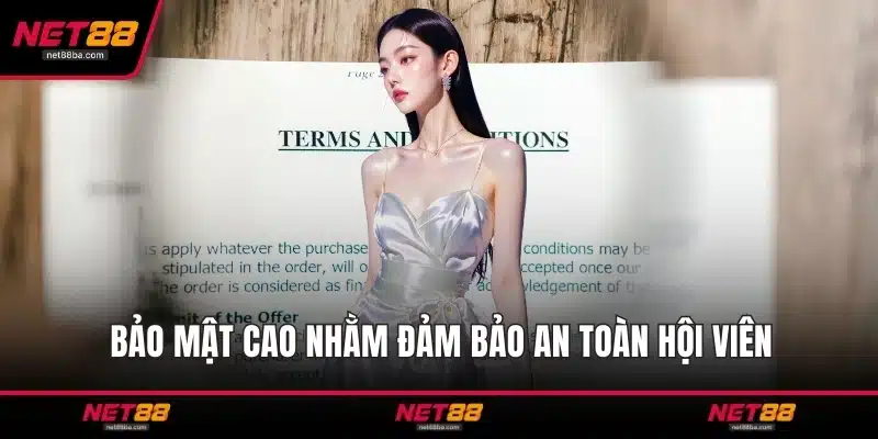 Bảo mật cao nhằm đảm bảo an toàn hội viên