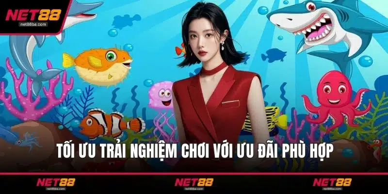 Tối ưu trải nghiệm chơi với ưu đãi phù hợp